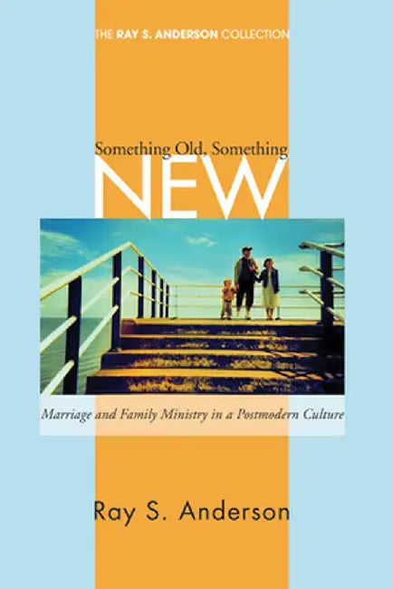 Something Old, Something New by Ray S. Anderson