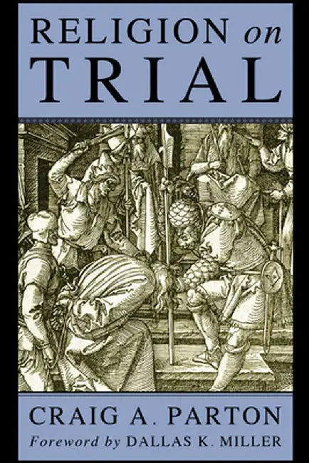 Religion on Trial by Craig A. Parton