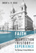 Faith at the Intersection of History and Experience by Brent a. R. Hege