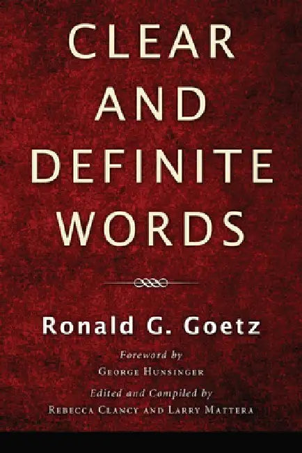 Clear and Definite Words by Ronald G. Goetz