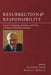 Resurrection and Responsibility: Essays on Theology, Scripture, and Ethics in Honor of Thorwald Lorenzen by Keith Dyer