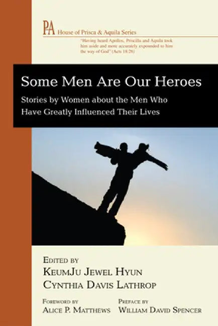 Some Men Are Our Heroes by Keumju Jewel Hyun