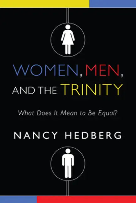 Women, Men, and the Trinity by Nancy Hedberg