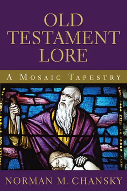 Old Testament Lore by Norman M. Chansky