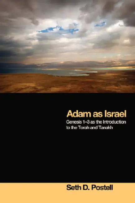Adam as Israel by Seth D. Postell