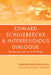 Edward Schillebeeckx and Interreligious Dialogue: Perspectives from Asian Theology by Edmund Kee-Fook Chia