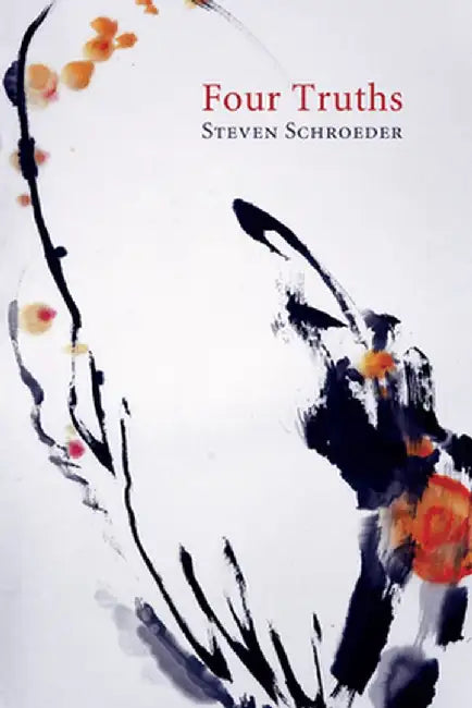 Four Truths by Steven Schroeder