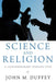 Science and Religion by John M. Duffey