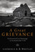 A Great Grievance by Laurence A. B. Whitley