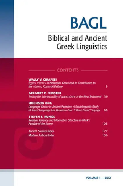 Biblical and Ancient Greek Linguistics, Volume 1 by Stanley E. Porter