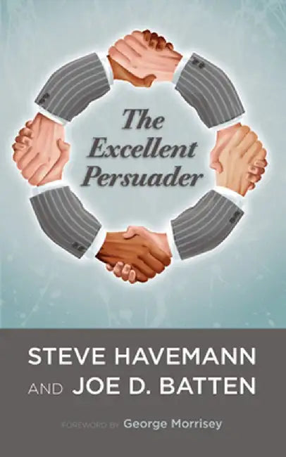 The Excellent Persuader by Steve J. Havemann