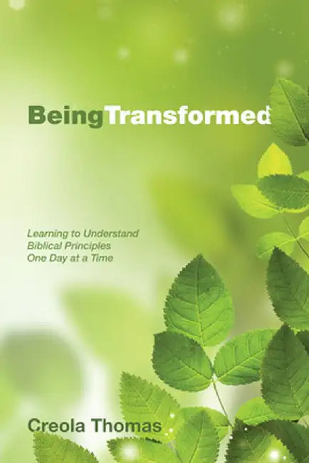 Being Transformed by Creola Thomas