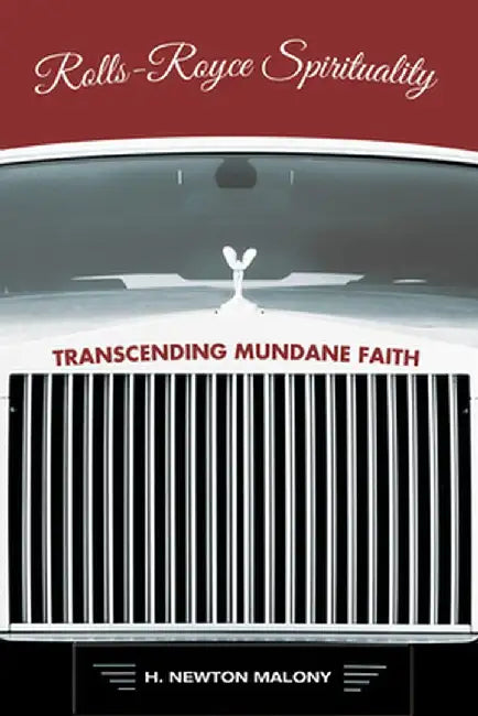 Rolls-Royce Spirituality by H. Newton Malony