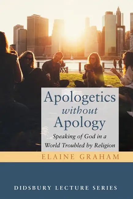 Apologetics Without Apology by Elaine Graham