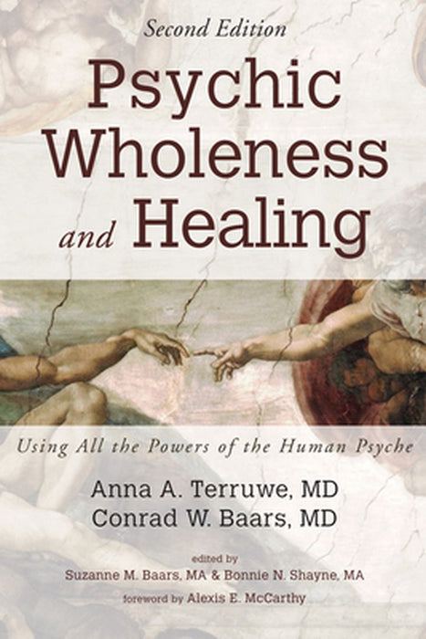 Psychic Wholeness and Healing, Second Edition by Anna a. MD Terruwe