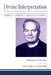 Divine Interpretation: Studies in Medieval and Modern Hermeneutics by Thomas F. Torrance