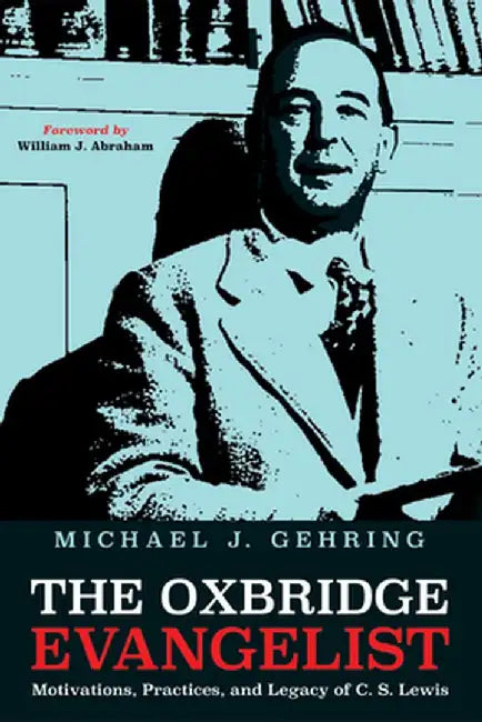 The Oxbridge Evangelist by Michael J. Gehring