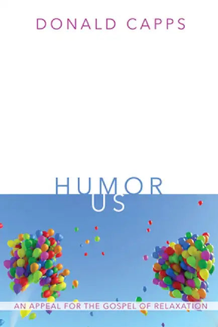 Humor Us by Donald Capps