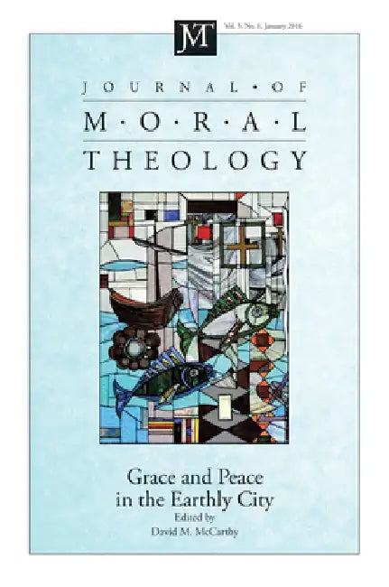 Journal of Moral Theology, Volume 5, Number 1 by David M. McCarthy