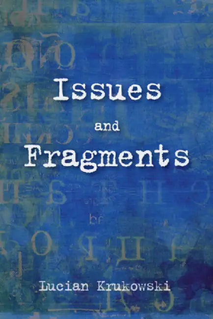Issues and Fragments by Lucian Krukowski