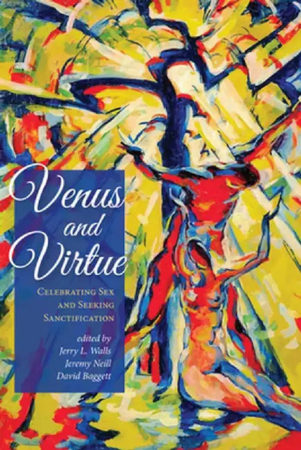 Venus and Virtue by Jerry L. Walls