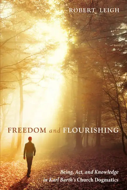 Freedom and Flourishing by Robert Leigh