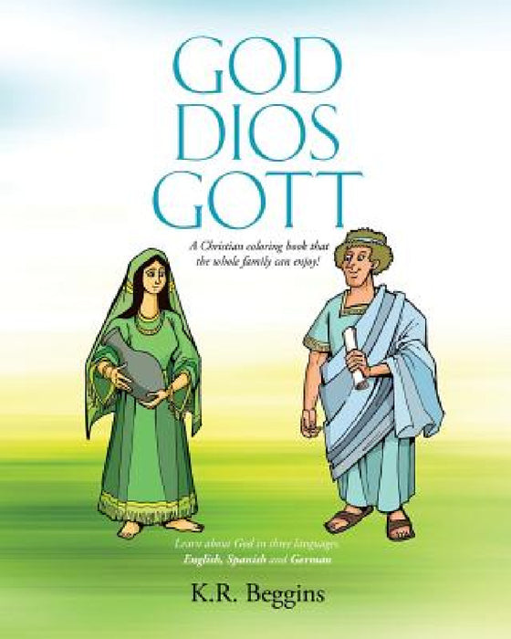 God Dios Gott by K. R. Beggins