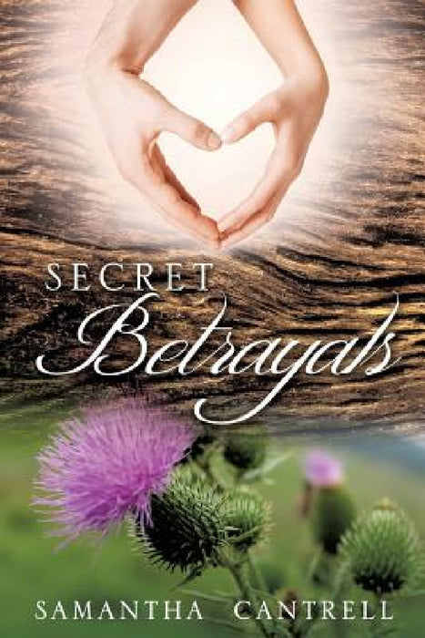 Secret Betrayals by Samantha Cantrell