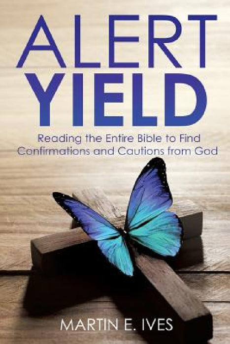 Alert Yield by Martin E. Ives