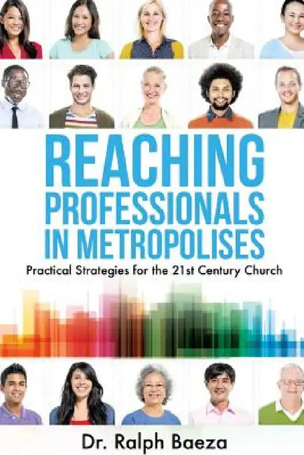 Reaching Professionals in Metropolises by Ralph Baeza