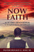 Now Faith by Sr. King Pastor Ronald G.