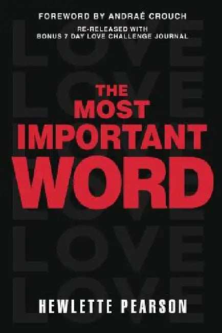 The Most Important Word by Hewlette Pearson, Andrae' Crouch