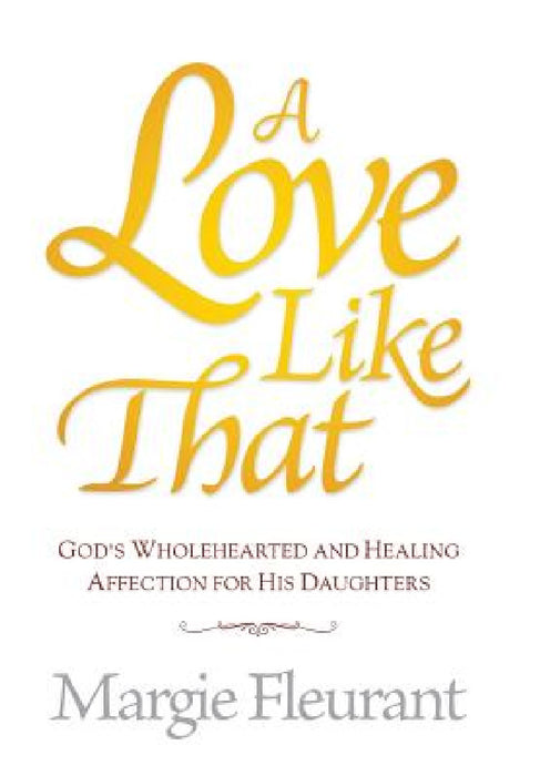 A Love Like That by Margie Fleurant