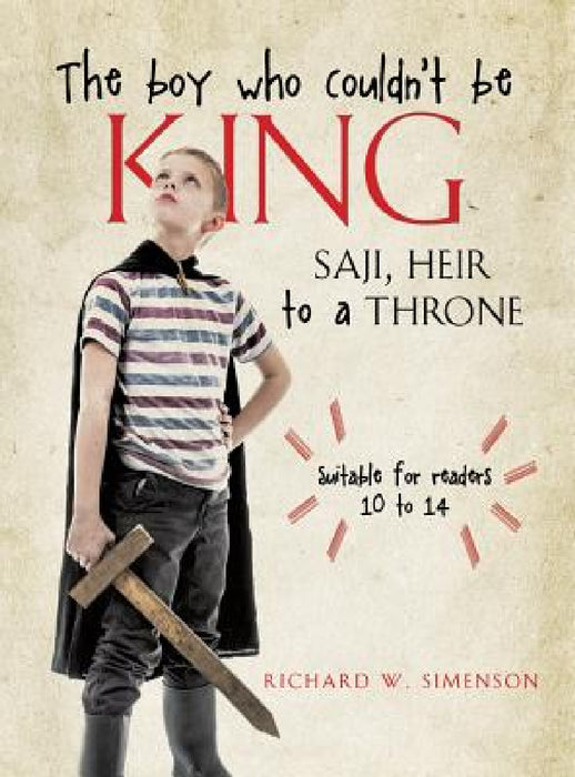 The boy who couldn't be King by Richard W. Simenson