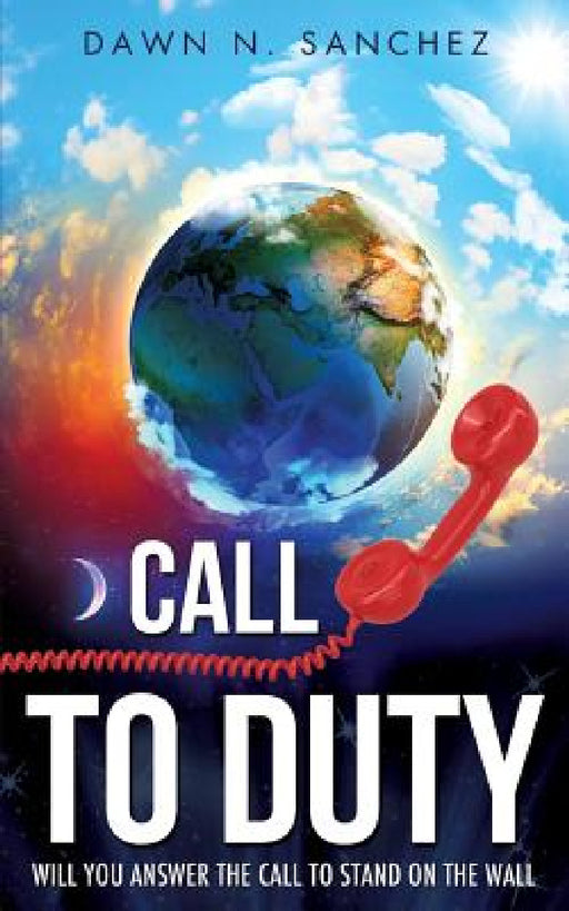 Call to Duty by Dawn N. Sanchez