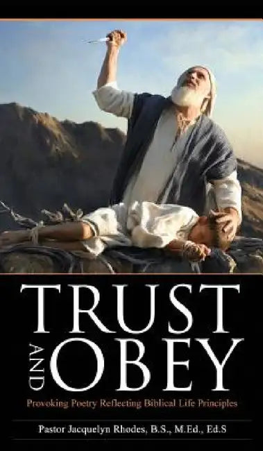Trust and Obey by Pastor Jacquelyn Rhodes