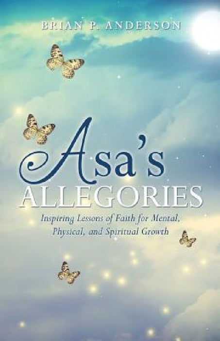 Asa's Allegories by Brian P. Anderson
