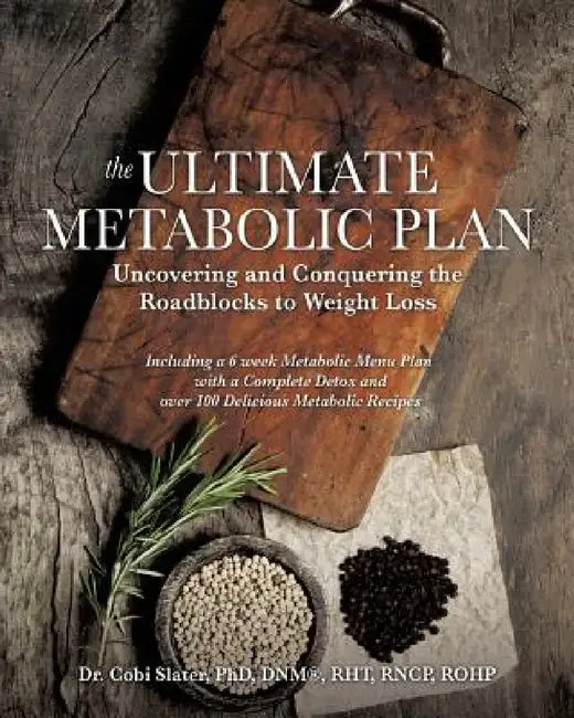 The Ultimate Metabolic Plan by Dnm Slater