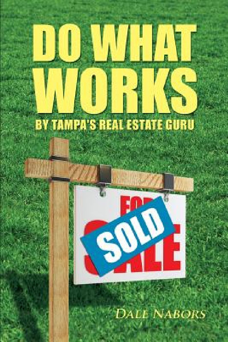 Do What Works by Dale Nabors