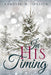 In His Timing by Annette M. Sersich