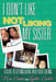 I Don't Like Not Liking My Sister by Nia Custis, Taylor Custis