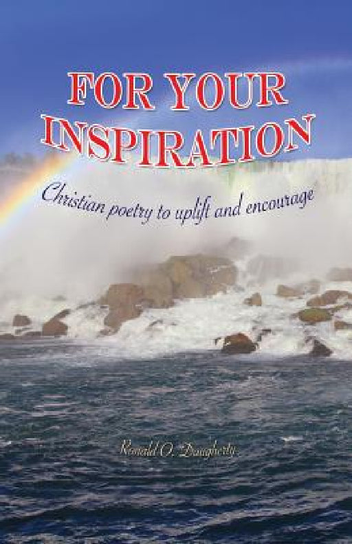 For Your Inspiration by Ronald O. Daugherty