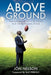 Above Ground by Jon Nelson, Ray Perkins