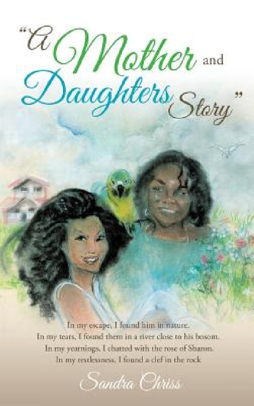 "A Mother and Daughters Story" by Sandra Chriss