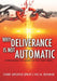 Why Deliverance is not Automatic by Chief Apostle (Prof ). Vic N. Ronnie