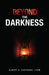 Beyond the Darkness by Lcsw Albert a. Castagna