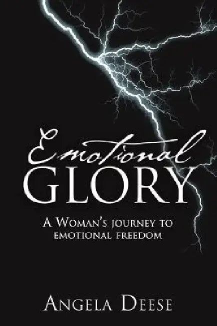 Emotional Glory by Angela Deese