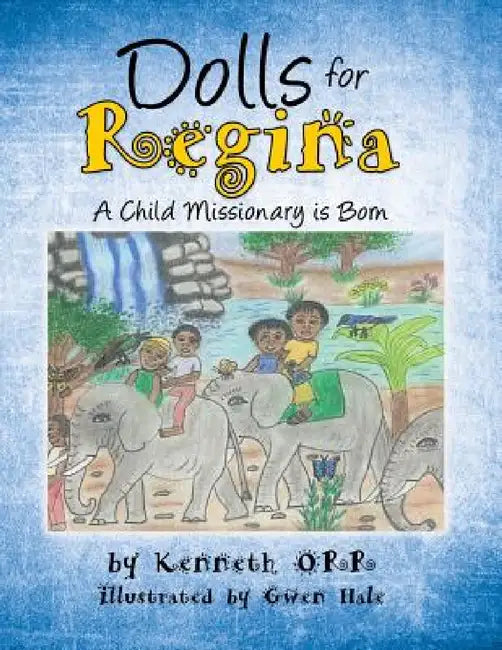 Dolls for Regina by Ken Orr