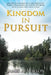 Kingdom in Pursuit by James A. Wilson