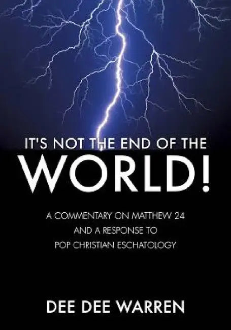 It's Not the End of the World! by Dee Dee Warren